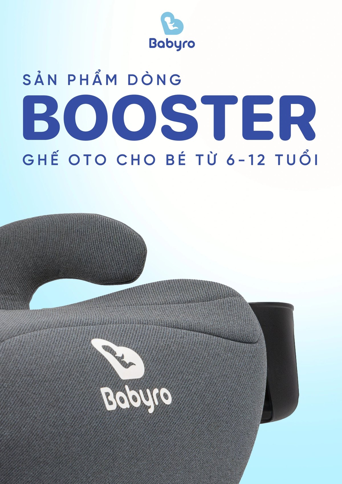 Dòng ghế nâng Booster cho bé 6 - 12 tuổi